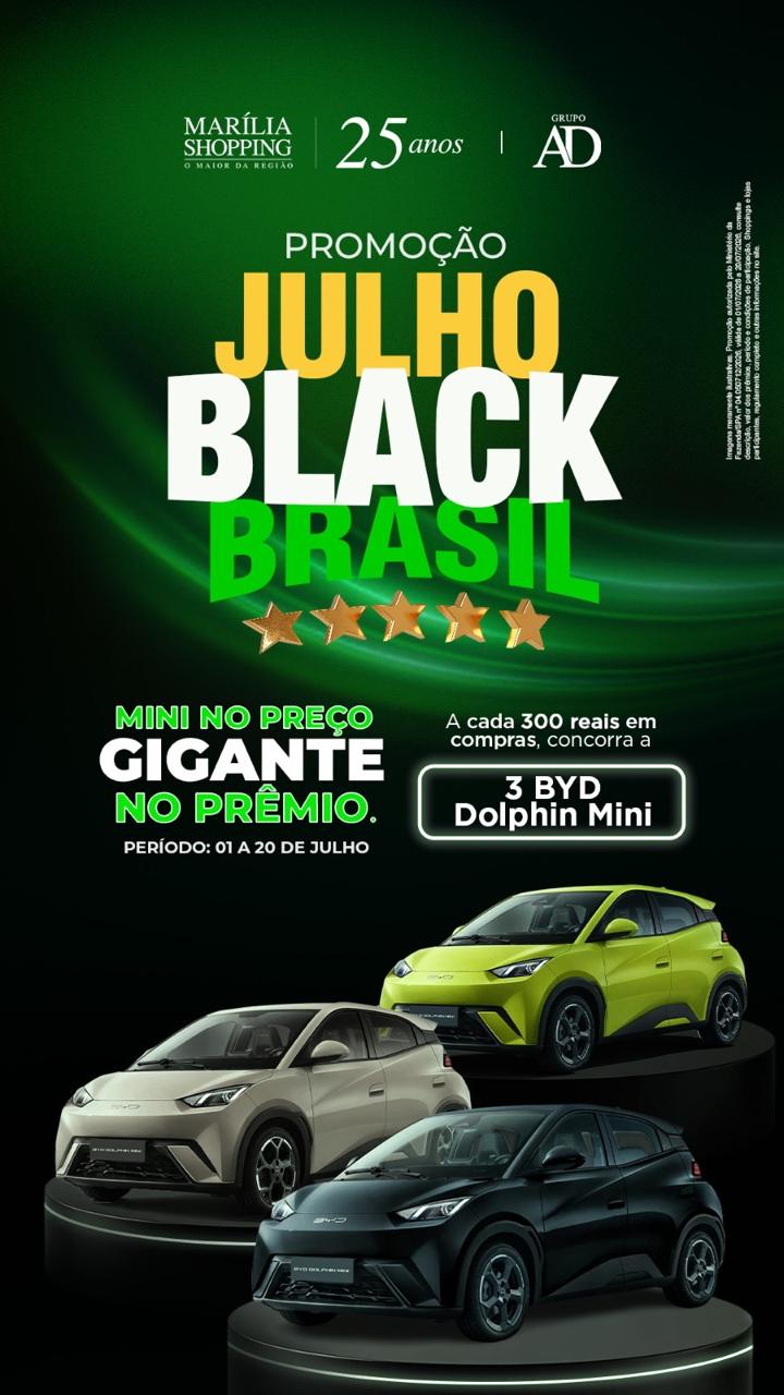 Julho Black Brasil 2026 com sorteio de um BYD
